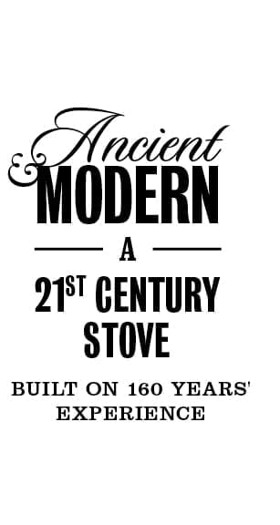 Ancient Modern, A 21st Century stove built on 160 years' experience
