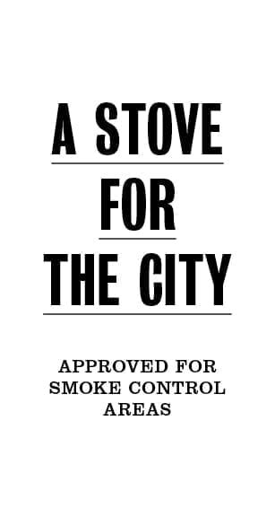A stove for the city. Approved for smoke control areas.