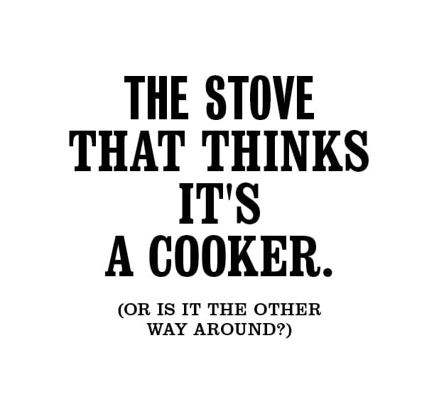 The stove that thinks it's a cooker (or is it the other way around?)