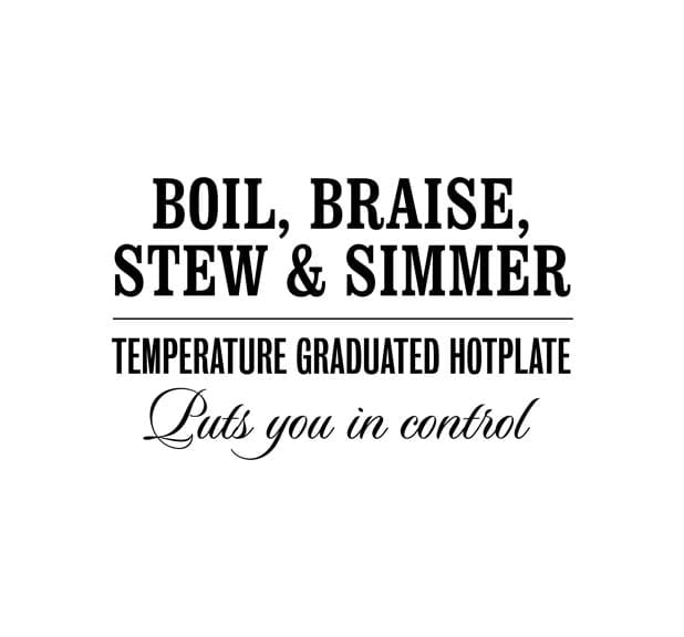 Boil braise stew and simmer Temperature graduated hotplate puts you in control