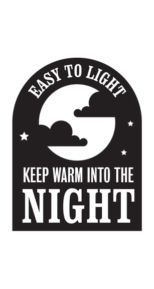 easy to light keep warm into the night