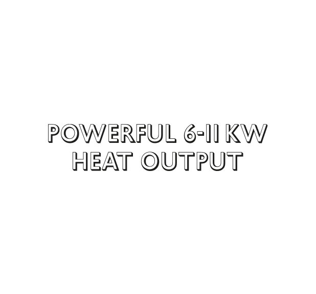 powerfull 6 11kw heat output